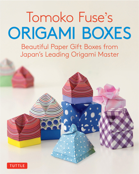 Paperback Tomoko Fuse's Origami Boxes: Beautiful Paper Gift Boxes from Japan's Leading Origami Master (Origami Book with 30 Projects) Book