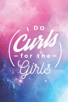 I do curls for the girls - funny gym workout Journal