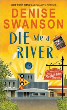 Die Me a River - Book #2 of the Welcome Back to Scumble River