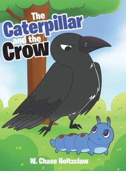 Hardcover The Caterpillar and the Crow Book