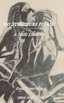 Paperback No Structure Please: A Poetic Liberation Book