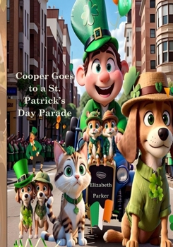Cooper Goes to a St. Patrick's Day Parade (Cooper's Adventures: Children's Books)