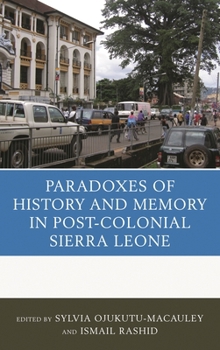 Paperback Paradoxes of History and Memory in Post-Colonial Sierra Leone Book