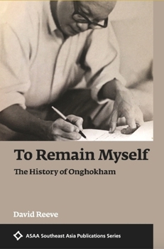 Hardcover To Remain Myself: The History of Onghokham Book