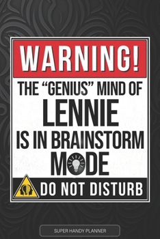 Lennie: Warning The Genius Mind Of Lennie Is In Brainstorm Mode - Lennie Name Custom Gift Planner Calendar Notebook Journal