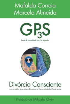 Paperback GP3S Divórcio Consciente: Gestão de Parentalidade Para Pais Separados [Portuguese] Book