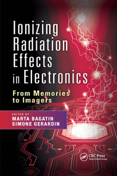 Paperback Ionizing Radiation Effects in Electronics: From Memories to Imagers Book