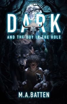 Hardcover Dark: And the Boy in the Hole: Special Dark Edition (The Prodigy Series) Book