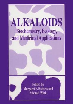 Paperback Alkaloids: Biochemistry, Ecology, and Medicinal Applications Book