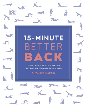 Paperback 15-Minute Better Back: Four 15-Minute Workouts to Strengthen, Stabilize, and Soothe Book