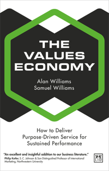Paperback The Values Economy: How to Deliver Purpose-Driven Service for Sustained Performance Book