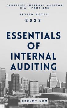 Paperback Essentials of Internal Auditing: Review Notes for Certified Internal Auditor Exam - Part One Book