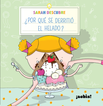 Hardcover ¿Por Qué Se Derritió El Helado? [Spanish] Book