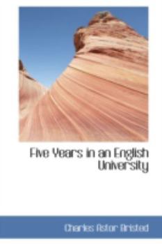 Five Years in an English University