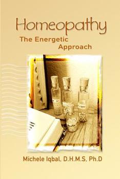 Paperback Homeopathy the Energetic Approach Book