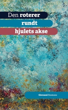 Paperback Den roterer rundt hjulets akse [Norwegian] Book