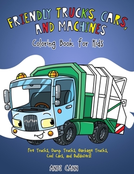 Paperback Friendly Trucks, Cars, and Machines: Coloring Book for Kids Book