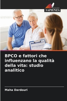 BPCO e fattori che influenzano la qualità della vita: studio analitico (Italian Edition)