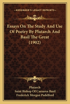 Paperback Essays on the Study and Use of Poetry by Plutarch and Basil the Great (1902) Book