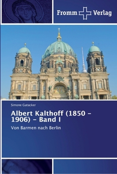 Paperback Albert Kalthoff (1850 -1906) - Band I [German] Book