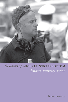 Paperback The Cinema of Michael Winterbottom: Borders, Intimacy, Terror Book