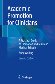 Paperback Academic Promotion for Clinicians: A Practical Guide to Promotion and Tenure in Medical Schools Book