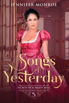 Paperback Songs of Yesterday: Secrets of Scarlett Hall Book 5 Book