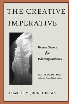 The Creative Imperative: A Four-Dimensional Theory of Human Growth and Planetary Evolution