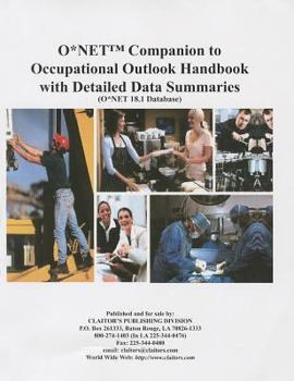 Paperback O*Net Companion to Occupational Outlook Handbook with Detailed Data Summaries: O*Net 18.1 Database Book