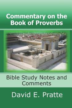 Paperback Commentary on the Book of Proverbs: Bible Study Notes and Comments Book