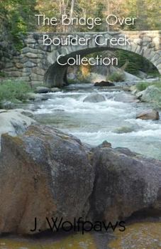 Paperback The Bridge Over Boulder Creek Collection Book