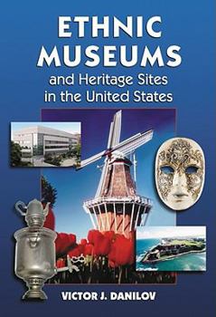 Paperback Ethnic Museums and Heritage Sites in the United States Book