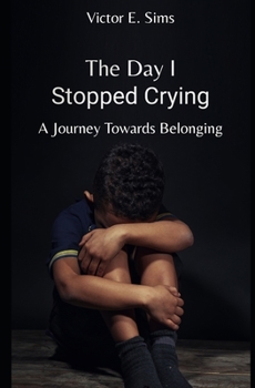 Paperback The Day I Stopped Crying: A Journey Towards Belonging Book