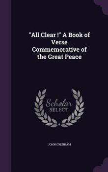 Hardcover "All Clear !" A Book of Verse Commemorative of the Great Peace Book