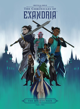 Hardcover Critical Role: The Chronicles of Exandria--The Mighty Nein Part Two Book