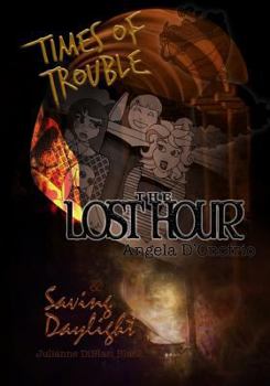 Paperback Times of Trouble: The Lost Hour & Saving Daylight Book