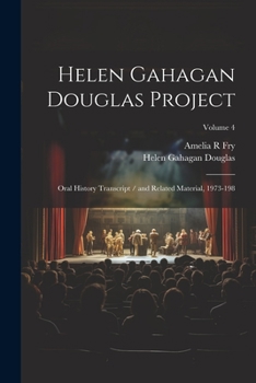 Paperback Helen Gahagan Douglas Project: Oral History Transcript / and Related Material, 1973-198; Volume 4 Book