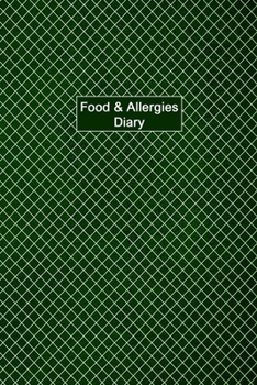 Food & Allergies Diary: 50 days Food Diary | Track your Symptoms and Indentify your Intolerances and Allergies