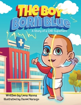 Paperback The Boy Born Blue: A Story of a CHD Superhero Book
