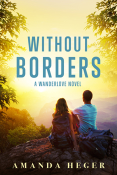 Paperback Without Borders: A Wanderlove Novel Book