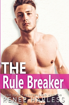 Paperback The Rule Breaker: A Best Friend's Brother Romance Book