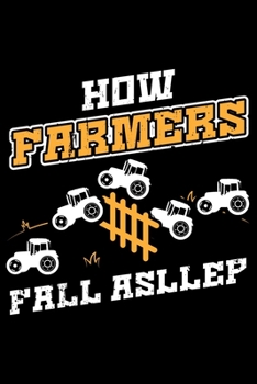 How Farmers Fall Asleep: Lined A5 Notebook for How Fall Asleep Journal