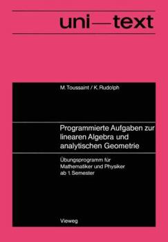 Paperback Programmierte Aufgaben Zur Linearen Algebra Und Analytischen Geometrie: Übungsprogramm Für Mathematiker Und Physiker AB 1. Semester [German] Book