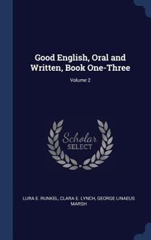 Hardcover Good English, Oral and Written, Book One-Three; Volume 2 Book