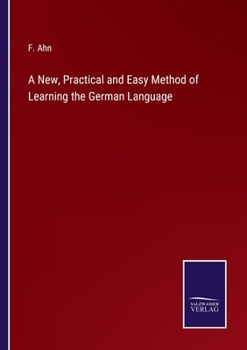 Paperback A New, Practical and Easy Method of Learning the German Language Book