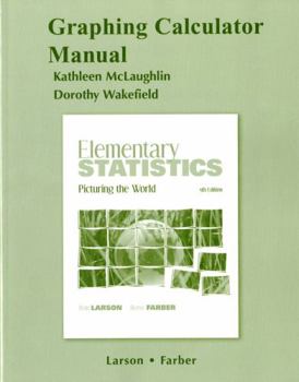Paperback Graphing Calculator Manual for Elementary Statistics: Picturing the World Book