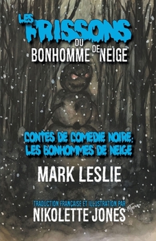 Paperback Les Frissons du Bonhomme de Neige [French] Book