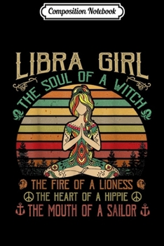 Paperback Composition Notebook: Libra Girl The Soul Of A Witch Birthday Women Love Yoga Journal/Notebook Blank Lined Ruled 6x9 100 Pages Book