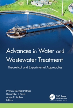 Hardcover Advances in Water and Wastewater Treatment: Theoretical and Experimental Approaches Book