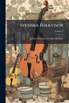 Paperback Svenska Folkvisor; Volume 3 [Swedish] Book